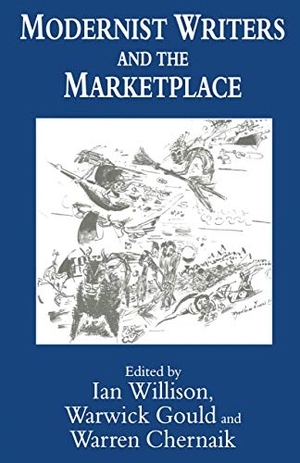 Chernaik, Warren / Ian Willison et al (Hrsg.). Modernist Writers and the Marketplace. Palgrave Macmillan UK, 1996.