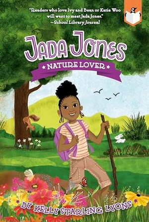 Lyons, Kelly Starling. Nature Lover #6. Penguin Young Readers Group, 2022.