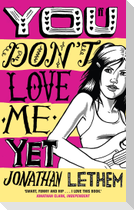 You Don't Love Me Yet