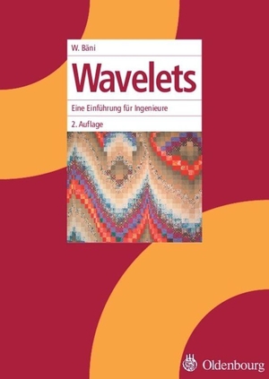 Bäni, Werner. Wavelets - Eine Einführung für Ingenieure. De Gruyter Oldenbourg, 2005.