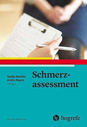 Nestler, Nadja / Andre Ewers (Hrsg.). Schmerzassessment - Schmerzexpertise nach dem EFIC-Curriculum. Hogrefe AG, 2023.