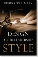 Design your Leadership Style