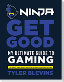 Ninja: Get Good