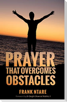 Prayer that Overcomes Obstacles