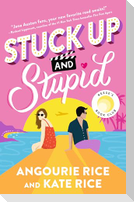 Stuck Up and Stupid