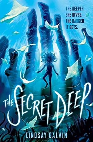Galvin, Lindsay. The Secret Deep. Scholastic Inc., 2020.