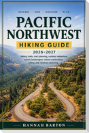 Pacific Northwest Hiking Guide 2026-2027