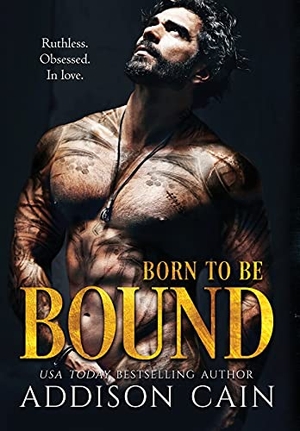 Cain, Addison. Born to be Bound. Addison Cain, 2021.