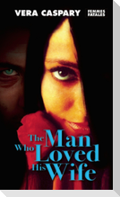 The Man Who Loved His Wife