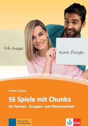 Schwarz, Eveline. 55 Spiele mit Chunks - für Partner-, Gruppen- und Plenumsarbeit. Kopiervorlagen. Klett Sprachen GmbH, 2020.