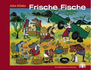 Kilaka, John. Frische Fische - Ein Bilderbuch aus Tansania. Baobab Books, 2017.