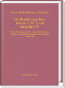 Die Regule Cancellarie Innozenz' VIII. und Alexanders VI.