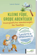 Kleine Füße, große Abenteuer im Spreewald und in der Lausitz