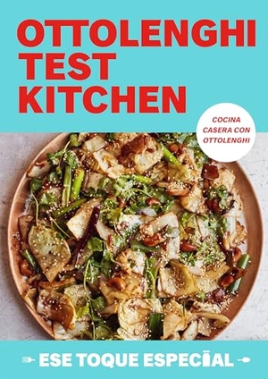 Ottolenghi, Yotam / Noor Murad. Ottolenghi Test Kitchen: Ese Toque Especial / Ottolenghi Test Kitchen: Extra Good Things. Prh Grupo Editorial, 2026.