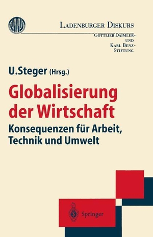 Steger, Ulrich (Hrsg.). Globalisierung der Wirtschaft - Konsequenzen für Arbeit, Technik und Umwelt. Springer Berlin Heidelberg, 1996.