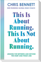 This Is About Running, This Is Not About Running