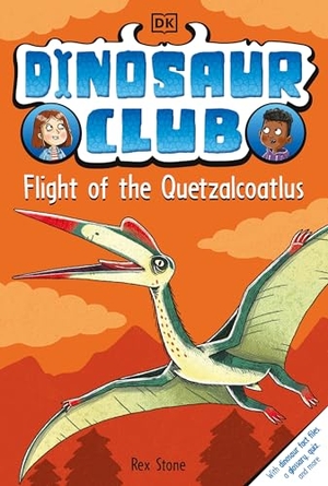 Stone, Rex. Dinosaur Club: Flight of the Quetzalcoatlus. DK Publishing (Dorling Kindersley), 2024.