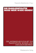 Die Familienpolitik muss neue Wege gehen!