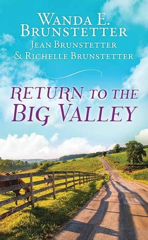Brunstetter, Wanda E. Return to the Big Valley. Center Point, 2021.