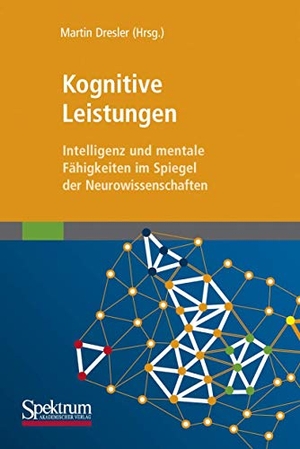 Dresler, Martin (Hrsg.). Kognitive Leistungen - Intelligenz und mentale Fähigkeiten im Spiegel der Neurowissenschaften. Spektrum Akademischer Verlag, 2011.