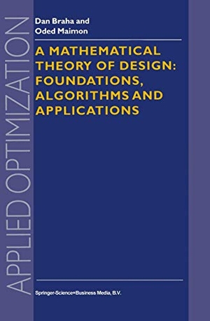 Maimon, O. / D. Braha. A Mathematical Theory of Design: Foundations, Algorithms and Applications. Springer US, 1998.