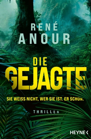 Anour, René. Die Gejagte - Sie weiß nicht, wer sie ist. Er schon. - Thriller. Heyne Taschenbuch, 2026.