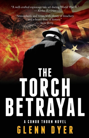 Dyer, Glenn. The Torch Betrayal - A Classic World War II Spy Thriller. TMR Press LLC, 2017.