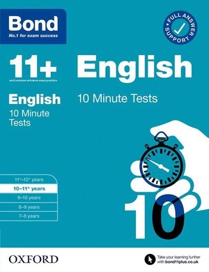 Lindsay, Sarah. Bond 11+ 10 Minute Tests English 10-11 years - For 11+ GL assessment and Entrance Exams. Oxford University Press, 2021.