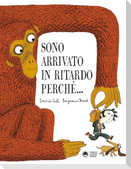 Sono arrivato in ritardo perché...