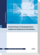 Emotional Design in technologiegestützten Aufgaben der kaufmännischen Berufsbildung