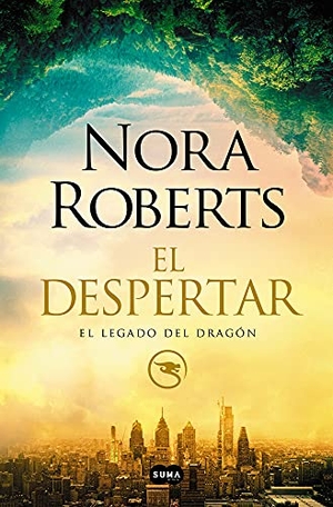 Roberts, Nora. El despertar. SUMA DE LETRAS, 2021.