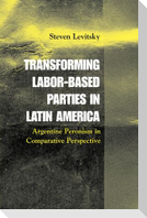 Transforming Labor-Based Parties in Latin America