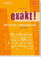 exakt! Wirtschafts- und Sozialkunde