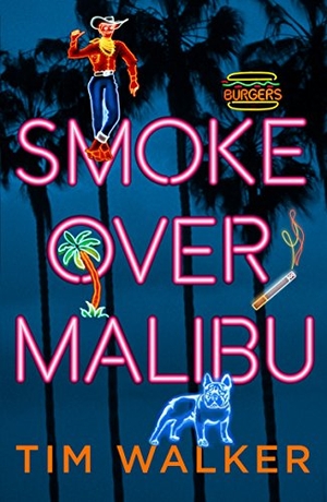Walker, Tim. Smoke over Malibu. Vintage, 2018.