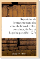 Répertoire Général Et Raisonné de l'Enregistrement Des Contributions Directes
