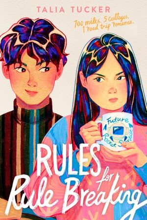 Tucker, Talia. Rules for Rule Breaking. Penguin Young Readers, 2024.