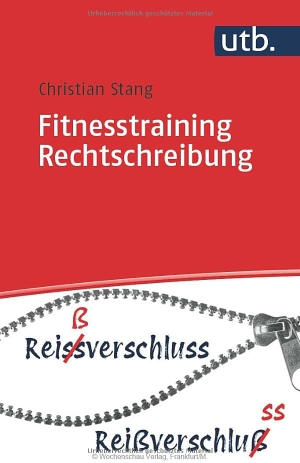 Stang, Christian. Fitnesstraining Rechtschreibung. UTB GmbH, 2026.