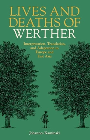 Kaminski. Lives and Deaths of Werther. Liverpool University Press, 2025.