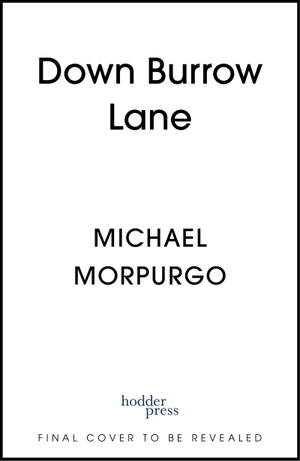 Morpurgo, Michael. Down Burrow Lane - Life and Love on the Farm. Cassell, 2026.