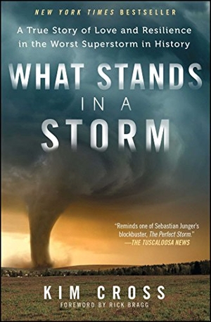Cross, Kim. What Stands in a Storm - A True Story of Love and Resilience in the Worst Superstorm in History. Atria Books, 2016.