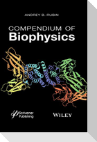 Compendium of Biophysics