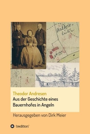 Meier, Dirk. Aus der Geschichte eines Bauernhofes in Angeln. tredition, 2019.