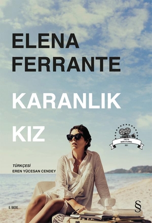 Ferrante, Elena. Karanlik Kiz. Everest Yayinlari, 2025.