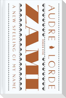 Zami: A New Spelling of My Name