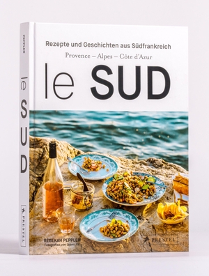 Peppler, Rebekah. Le Sud - Geschichten und Rezepte aus Südfrankreich - Provence - Alpes - Cote d'Azur - Ausgezeichnet mit dem GAD Award 2025 SILBER. Prestel Verlag, 2025.
