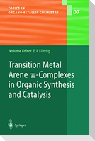 Transition Metal Arene ¿-Complexes in Organic Synthesis and Catalysis