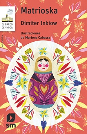 Terzi, Marinella / Dimiter Inkiow. Matrioska. Fundación Santa María-Ediciones SM, 2018.