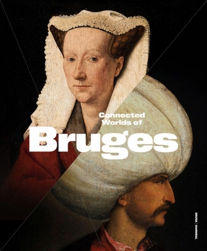 Frankopan, Peter / Jan Dumolyn. Connected Worlds of Bruges - (900-1550). HANNIBAL BOOKS, 2026.