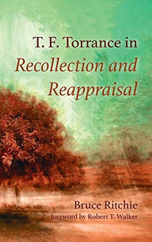 Ritchie, Bruce. T. F. Torrance in Recollection and Reappraisal. Pickwick Publications, 2021.