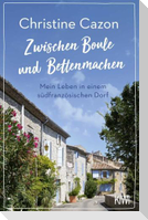 Zwischen Boule und Bettenmachen